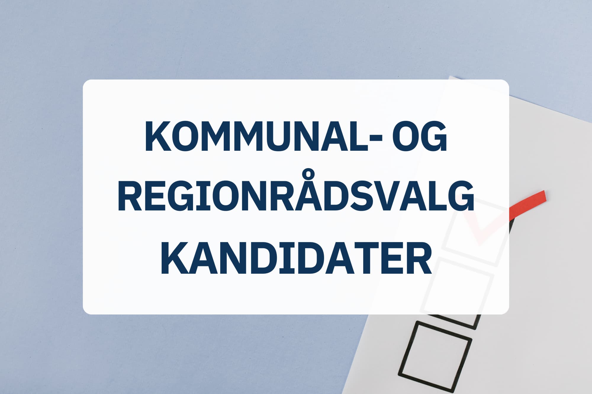 kandidater til kommunal- og regionrådsvalg 2025